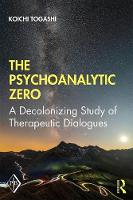 The Psychoanalytic Zero: A Decolonizing Study of Therapeutic Dialogues