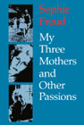 My three mothers and other passions: 
