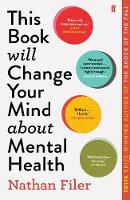 This Book Will Change Your Mind About Mental Health: A journey into the heartland of psychiatry