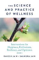 The Science and Practice of Wellness: Interventions for Happiness, Enthusiasm, Resilience, and Optimism (HERO)