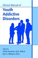 Clinical Manual of Youth Addictive Disorders