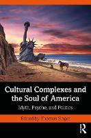 Cultural Complexes and the Soul of America 