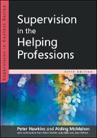 Supervision in the Helping Professions: Fifth Edition