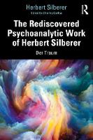 The Rediscovered Psychoanalytic Work of Herbert Silberer 