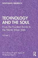 Technology and the Soul: From the Nuclear Bomb to the World Wide Web