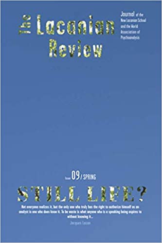 The Lacanian Review: Issue 9: Still Life?