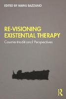 Re-Visioning Existential Therapy: Counter-traditional Perspectives 