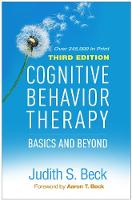 Cognitive Behavior Therapy: Basics and Beyond: Third Edition