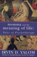 Momma and the Meaning of Life: Tales of Psychotherapy