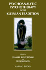 Psychoanalytic Psychotherapy in the Kleinian Tradition