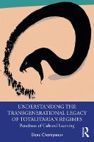 Understanding the Transgenerational Legacy of Totalitarian Regimes: Paradoxes of Cultural Learning 