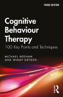 Cognitive Behaviour Therapy: 100 Key Points and Techniques 