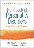 Handbook of Personality Disorders: Theory, Research, and Treatment: Second Edition
