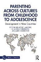 Parenting Across Cultures from Childhood to Adolescence: Development in Nine Countries 