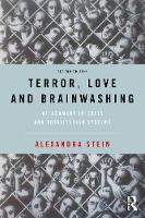 Terror, Love and Brainwashing: Attachment in Cults and Totalitarian Systems: Second Edition