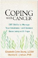 Coping with Cancer: DBT Skills to Manage Your Emotions--and Balance Uncertainty with Hope 