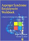 Asperger Syndrome employment workbook: An employment workbook for adults with Asperger Syndrome
