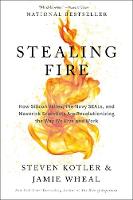 Stealing Fire: How Silicon Valley, the Navy SEALs, and Maverick Scientists Are Revolutionizing the Way We Live and Work