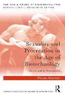 Sexuality and Procreation in the Age of Biotechnology: Desire and its Discontents
