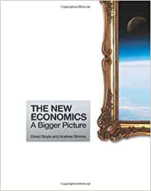 The New Economics: A Bigger Picture 