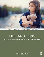 Life and Loss: A Guide to Help Grieving Children