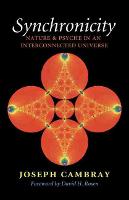 Synchronicity: Nature and Psyche in an Interconnected Universe