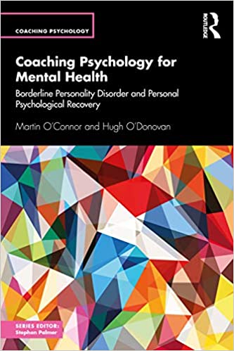 Coaching Psychology for Mental Health: Borderline Personality Disorder and Personal Psychological Recovery 
