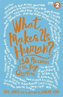 What Makes Us Human?: 130 Answers to the Big Question