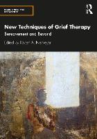 New Techniques of Grief Therapy: Bereavement and Beyond