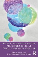 Women, Intersectionality, and Power in Group Psychotherapy Leadership 