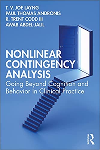 Nonlinear Contingency Analysis: Going Beyond Cognition and Behavior in Clinical Practice