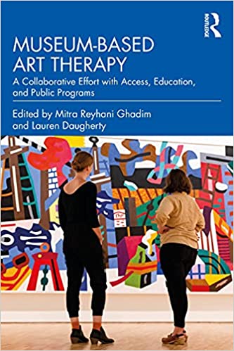 Museum-based Art Therapy: A Collaborative Effort with Access, Education, and Public Programs