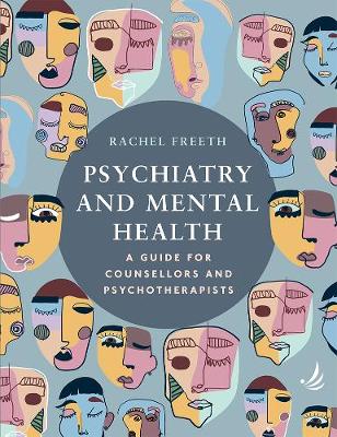 Psychiatry and Mental Health: A guide for counsellors and psychotherapists