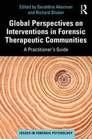 Global Perspectives on Interventions in Forensic Therapeutic Communities: A Practitioner’s Guide