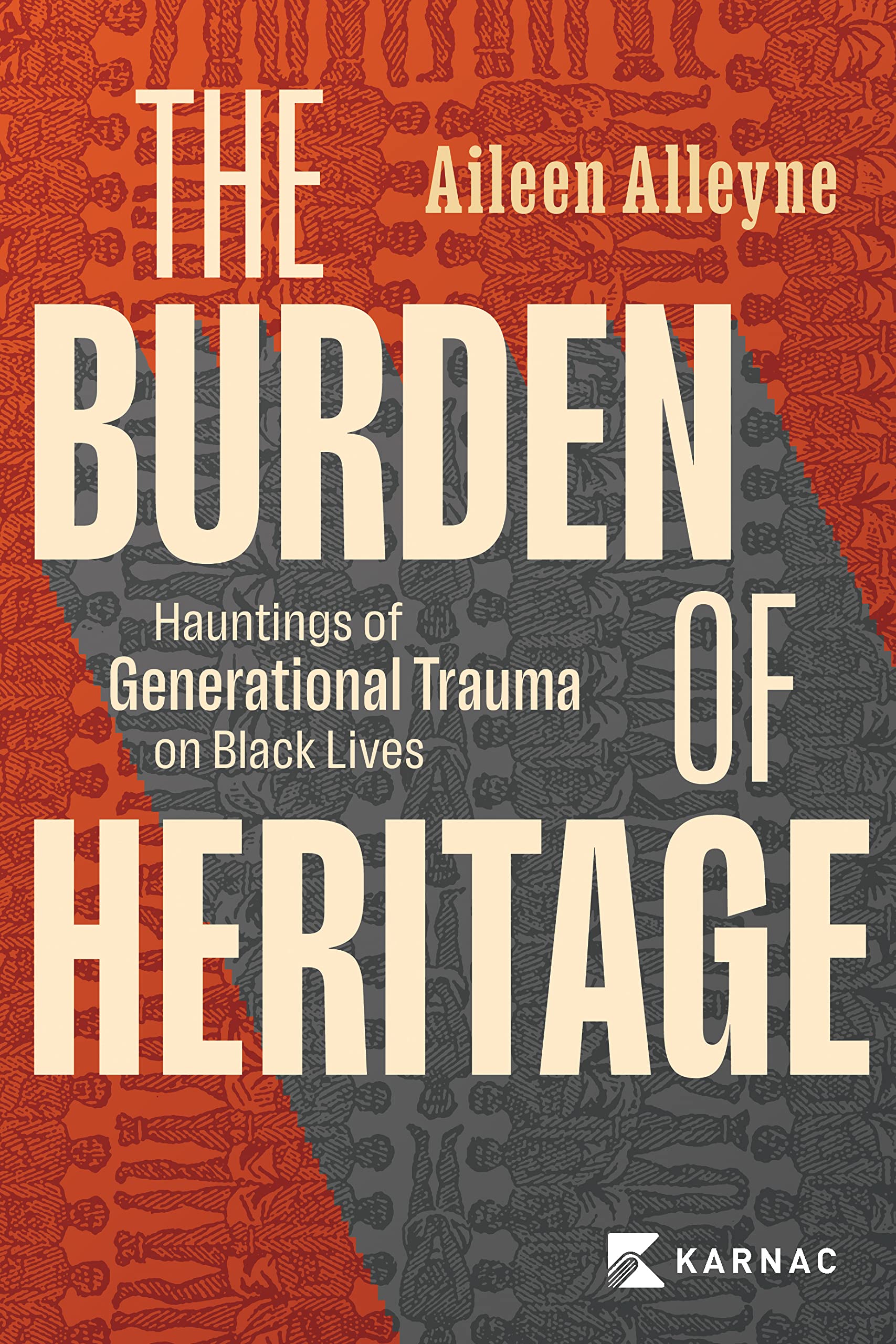 The Burden of Heritage: Hauntings of Generational Trauma on Black Lives
