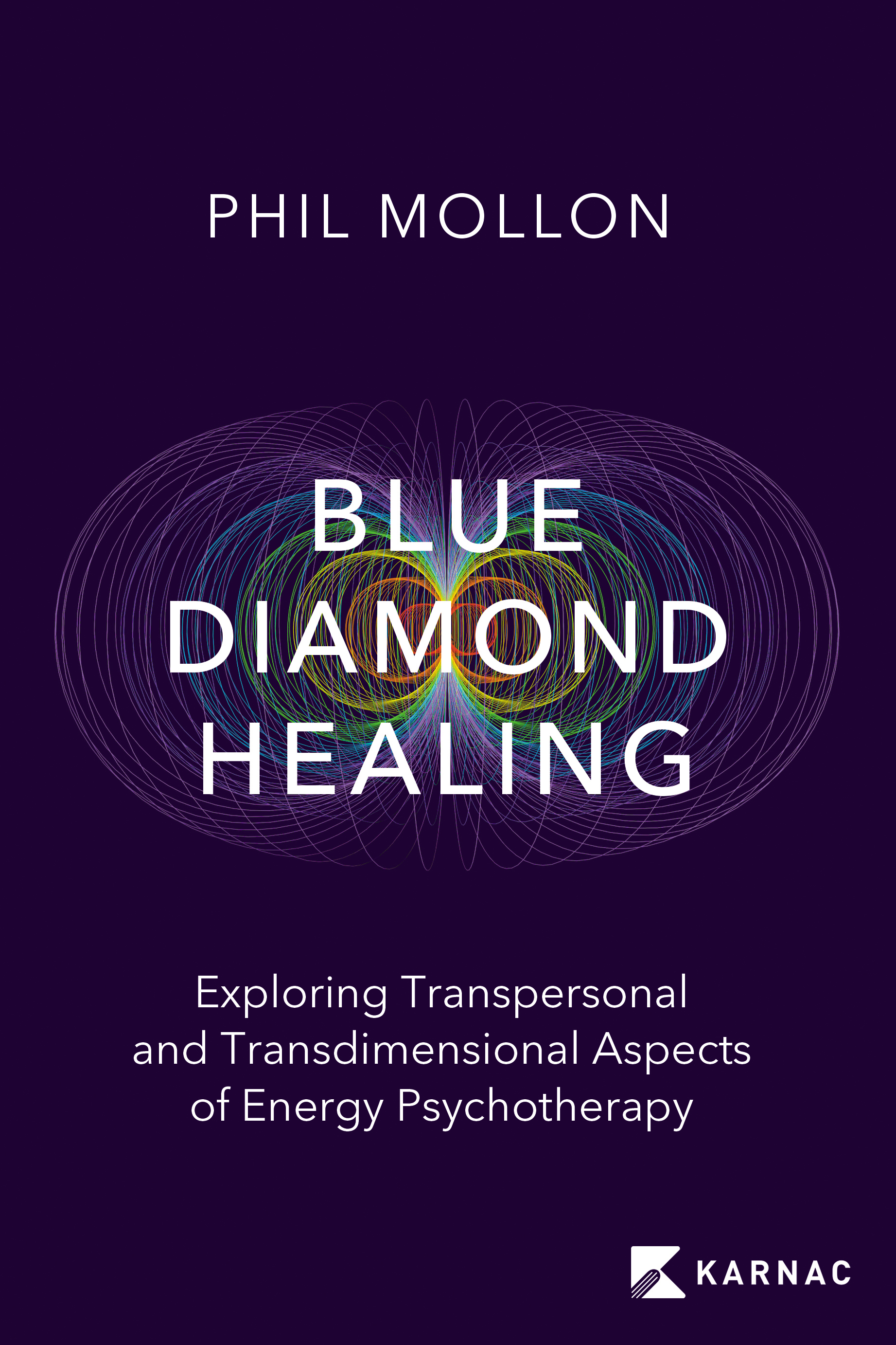 Blue Diamond Healing: Exploring Transpersonal and Trans-dimensional aspects<P>of Energy Psychotherapy