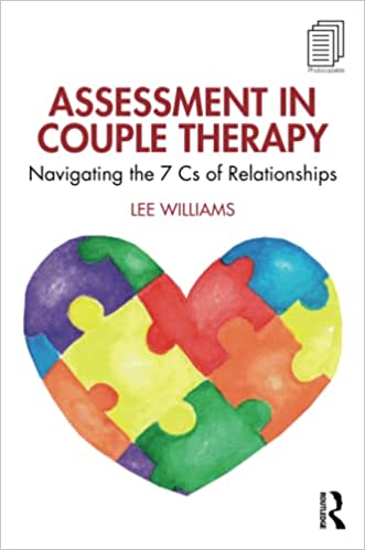Assessment in Couple Therapy: Navigating the 7 Cs of Relationships 