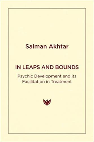 In Leaps and Bounds: Psychic Development and its Facilitation in Treatment
