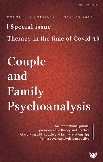 Couple and Family Psychoanalysis: Volume 12 Number 1 – Special Issue: Therapy in the time of Covid-19