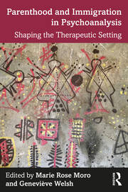 Parenthood and Immigration in Psychoanalysis: Shaping the Therapeutic Setting