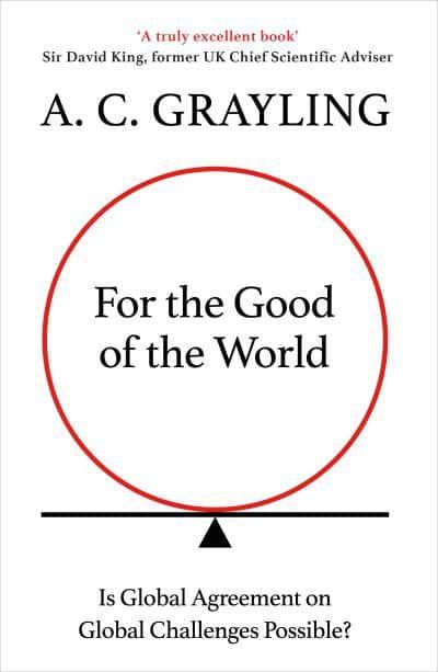 For the Good of the World: Is Global Agreement on Global Challenges Possible?