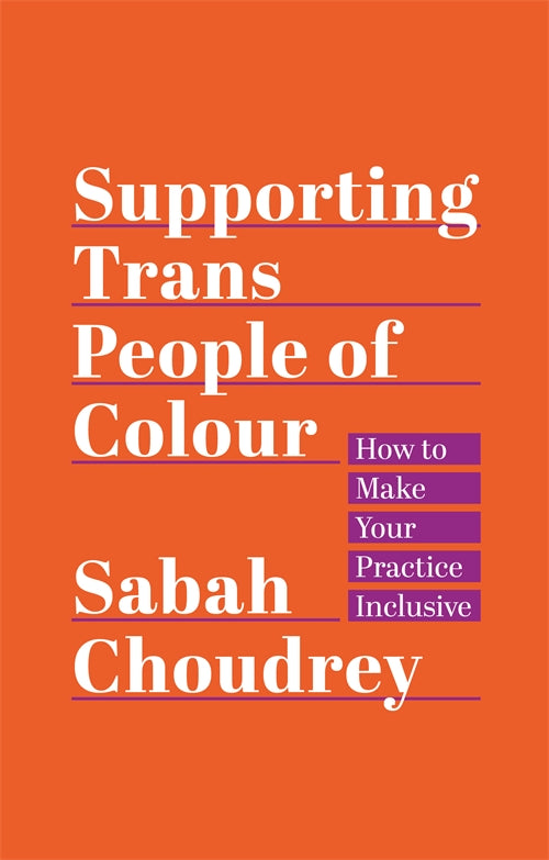 Supporting Trans People of Colour: How to Make Your Practice Inclusive 