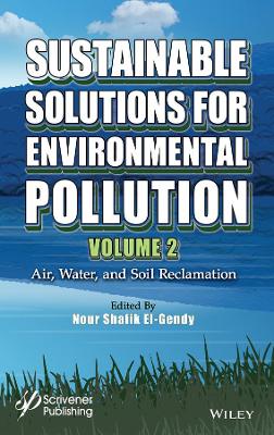 Sustainable Solutions for Environmental Pollution,  Volume 2: Air, Water, and Soil Reclamation