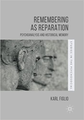 Remembering as Reparation: Psychoanalysis and Historical Memory