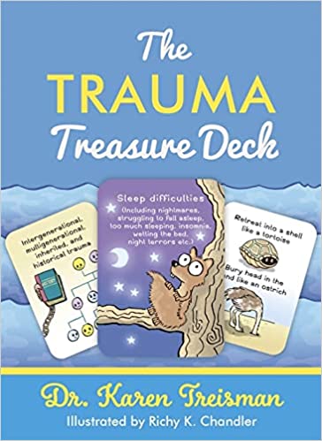 The Trauma Treasure Deck: A Creative Tool for Assessments, Interventions, and Learning for Work with Adversity and Stress in Children and Adults 