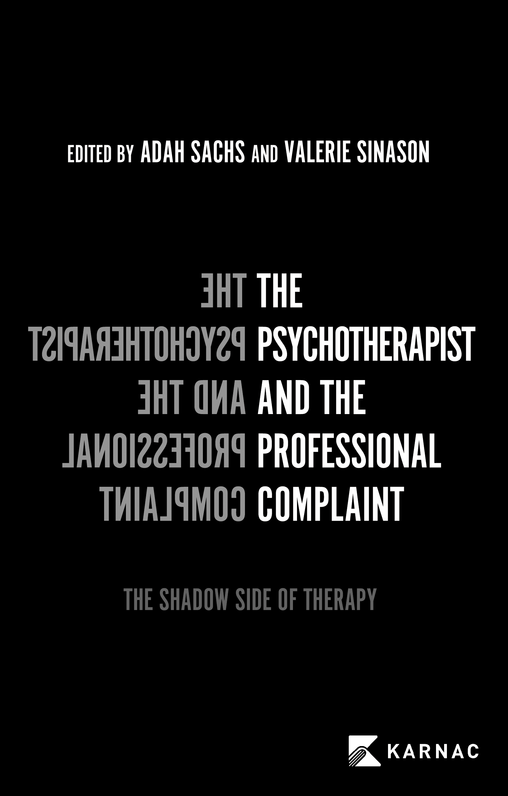 The Psychotherapist and the Professional Complaint: The Shadow Side of Therapy