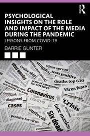 Psychological Insights on the Role and Impact of the Media During the Pandemic: Lessons from COVID-19 