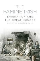 The Famine Irish: Emigration and the Great Hunger