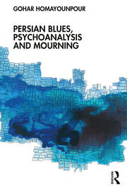 Persian Blues, Psychoanalysis and Mourning 