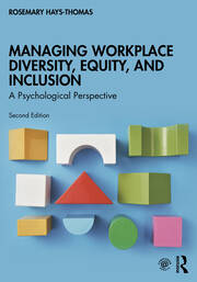 Managing Workplace Diversity, Equity, and Inclusion: A Psychological Perspective 